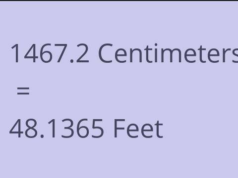 1467.2 CM TO FEET