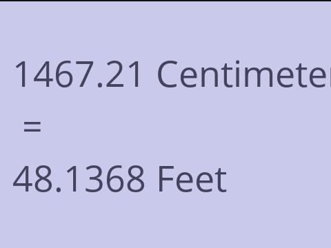 1467.21 CM TO FEET