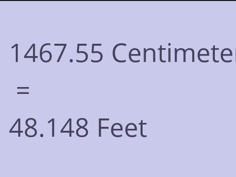 1467.55 CM TO FEET