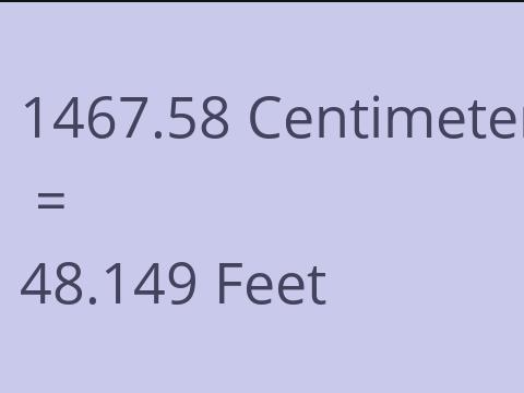 1467.58 CM TO FEET