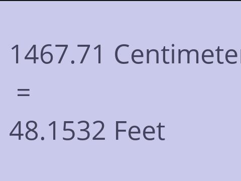 1467.71 CM TO FEET