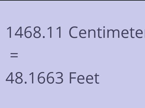 1468.11 CM TO FEET