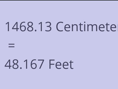 1468.13 CM TO FEET