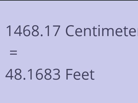 1468.17 CM TO FEET