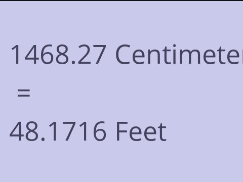 1468.27 CM TO FEET