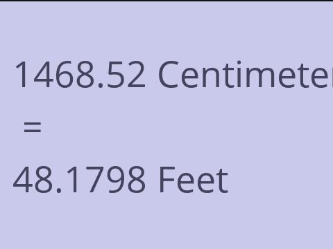 1468.52 CM TO FEET