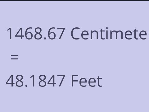 1468.67 CM TO FEET