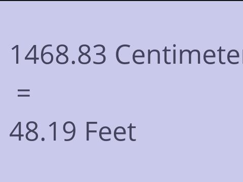 1468.83 CM TO FEET