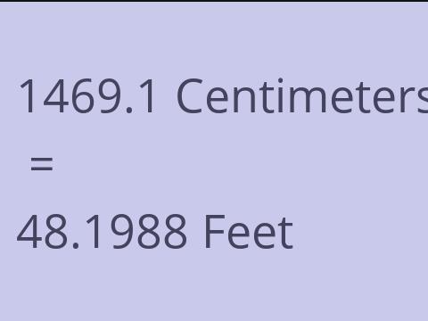 1469.1 CM TO FEET