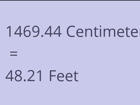 1469.44 CM TO FEET