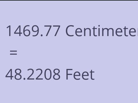 1469.77 CM TO FEET