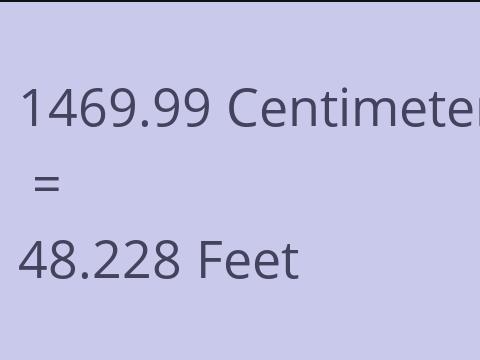 1469.99 CM TO FEET