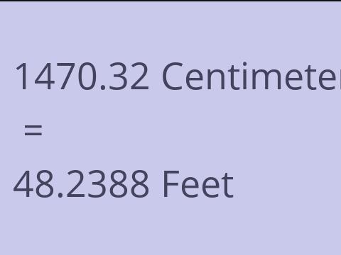 1470.32 CM TO FEET