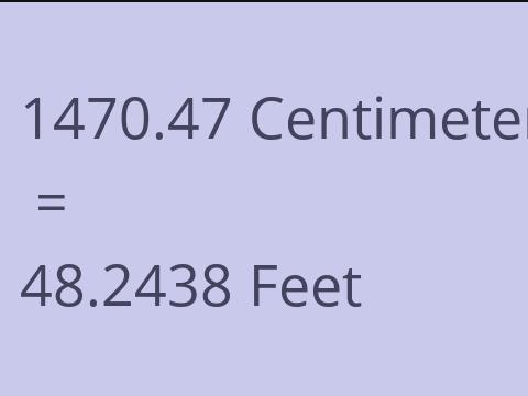 1470.47 CM TO FEET