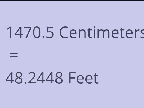 1470.5 CM TO FEET