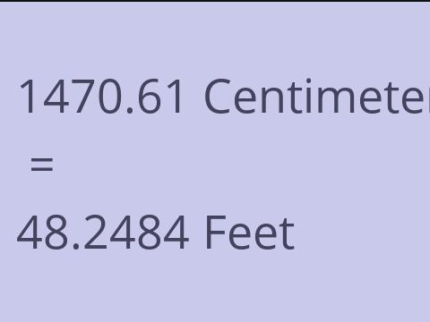 1470.61 CM TO FEET