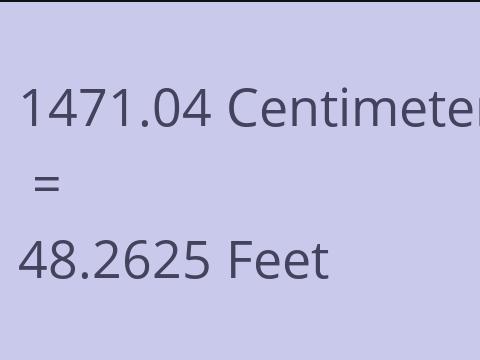 1471.04 CM TO FEET