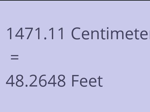 1471.11 CM TO FEET