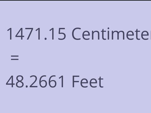 1471.15 CM TO FEET