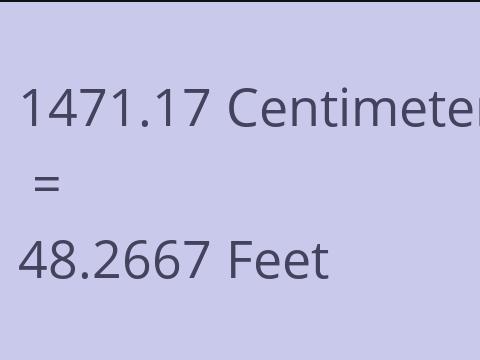 1471.17 CM TO FEET