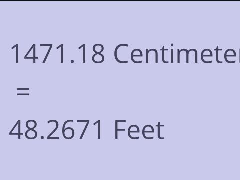 1471.18 CM TO FEET