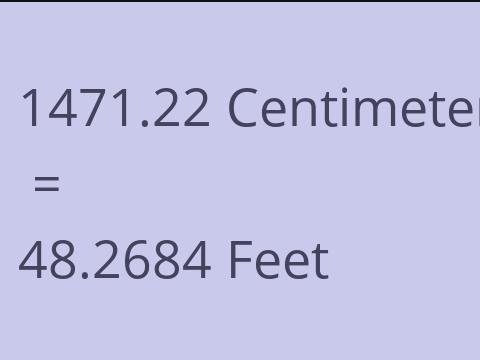 1471.22 CM TO FEET