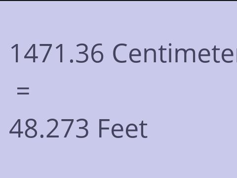 1471.36 CM TO FEET