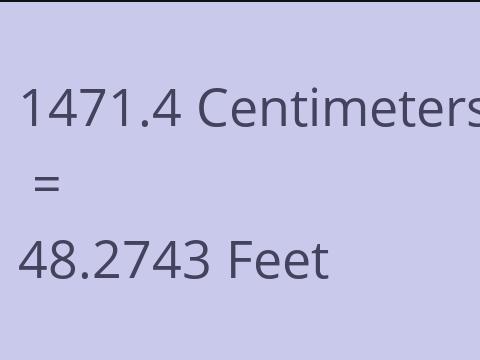 1471.4 CM TO FEET