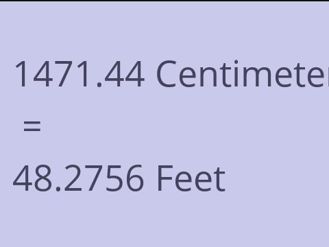 1471.44 CM TO FEET