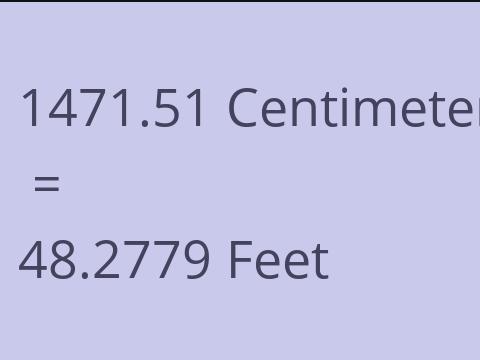 1471.51 CM TO FEET