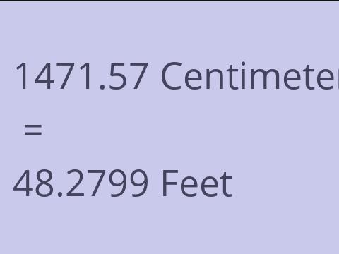 1471.57 CM TO FEET