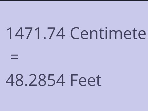 1471.74 CM TO FEET