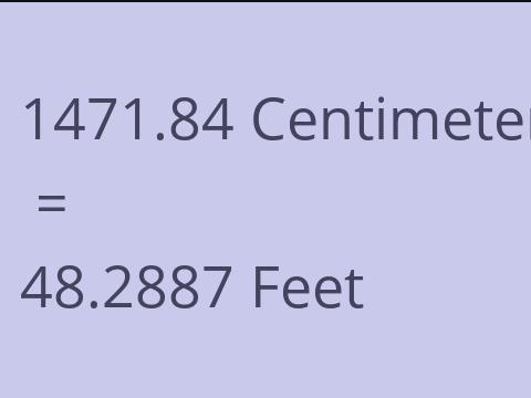 1471.84 CM TO FEET