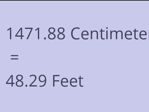 1471.88 CM TO FEET