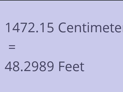 1472.15 CM TO FEET