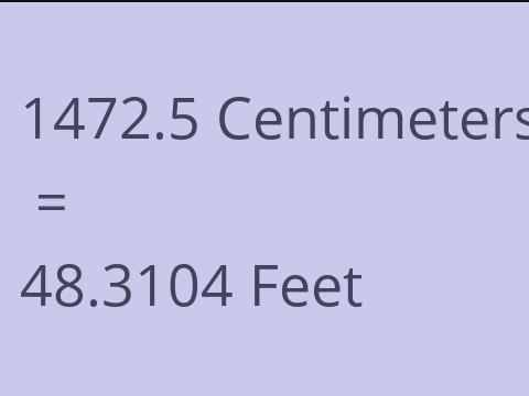 1472.5 CM TO FEET