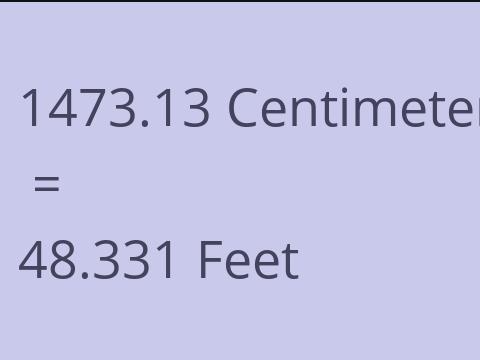 1473.13 CM TO FEET