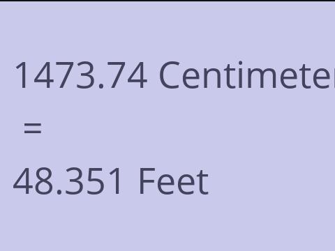 1473.74 CM TO FEET