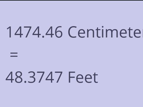 1474.46 CM TO FEET