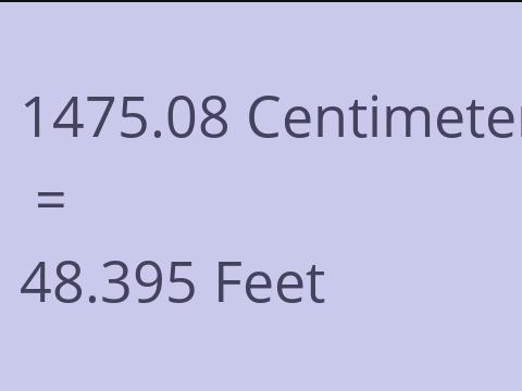 1475.08 CM TO FEET