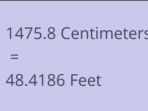 1475.8 CM TO FEET