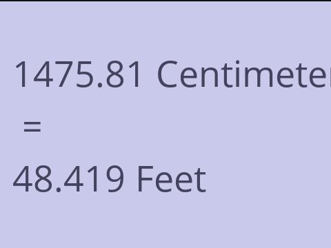 1475.81 CM TO FEET