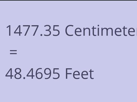 1477.35 CM TO FEET