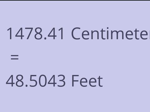 1478.41 CM TO FEET