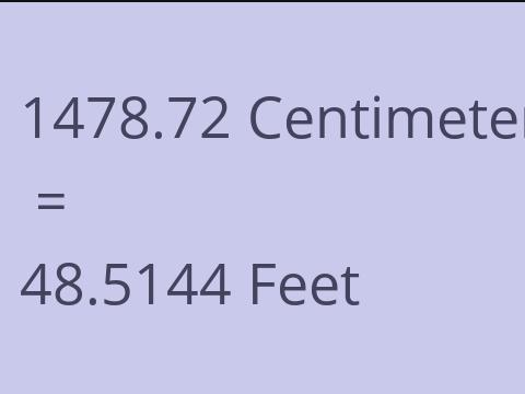 1478.72 CM TO FEET