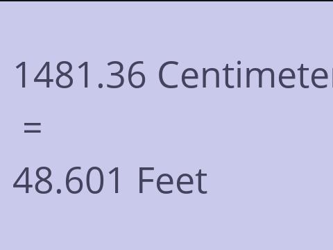 1481.36 CM TO FEET