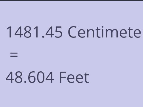 1481.45 CM TO FEET