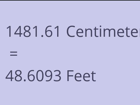 1481.61 CM TO FEET