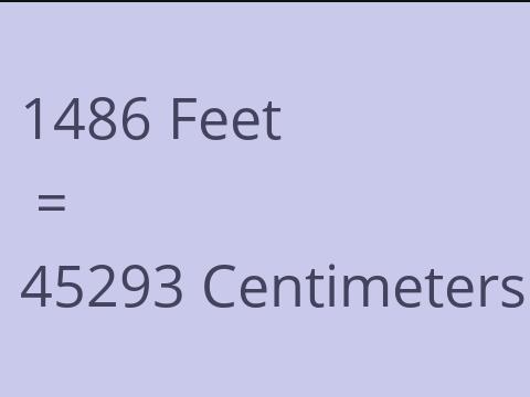 1486 FEET TO CM