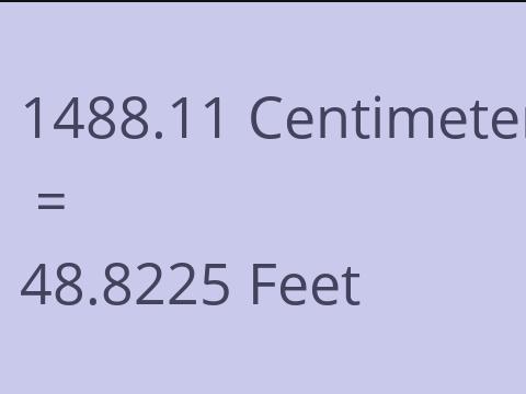 1488.11 CM TO FEET